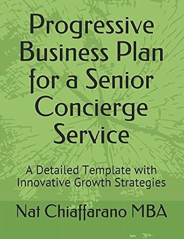 Progressive Business Plan for a Senior Concierge Service: A Detailed Template with Innovative Growth Strategies
