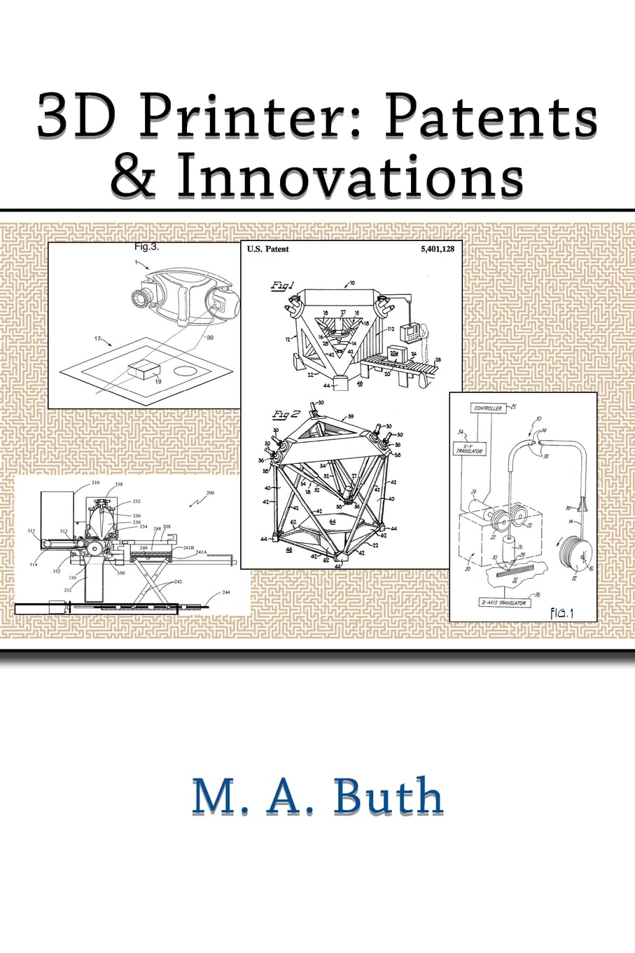 3D Printer: Patents & Innovations Paperback January 7, 2014