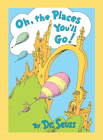 أوه ، الأماكن التي ستذهب إليها! إصدار عدسي ( Classic Seuss )